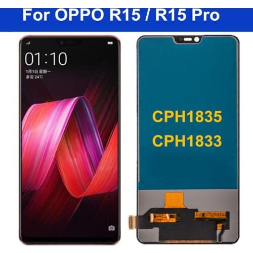 6.28'' TFT For Oppo R15 LCD Display Touch Screen Digitizer R15 Pro Screen For OPPO R15 Dream Mirror Edition / R15 DME 4G+ LCD