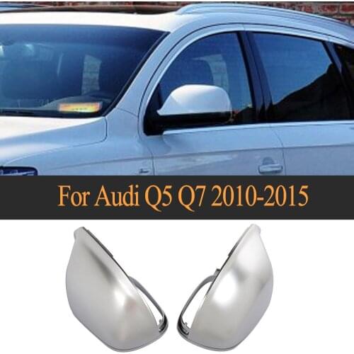 Matt Chrome Rearview Mirror Covers Caps for Audi Q5 2009 - 2015 Q7 2009 - 2017 Side View Protection Cap Shell ABS