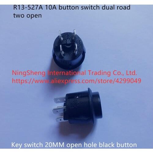 Original new 100% import 10A button switch dual road two open key switch 20MM open hole R13-527A black