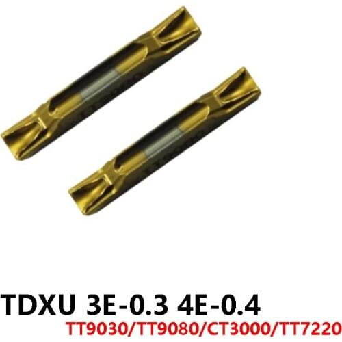 Original TDXU 3E 4E 5E TDXU3E-0.3 TDXU4E-0.4 CT3000 TT7220 TT9030 TDXU5E-0.4 TT9080 Grooving Lathe Cutter Turning Tool CNC