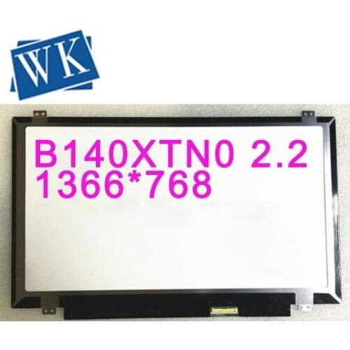 Free shipping B140XTN02.2 B140XTN03.7 M140NWR1 R0 LTN140AT20 LTN140AT27 LTN140AT28 Laptop LCD Screen 1366*768 LVDS 40pin