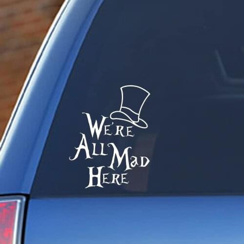 We're All Mad Here Personality Car Sticker Cover Scratches Waterproof Anti-UV Car Window Body Decorative Stickers Accessories