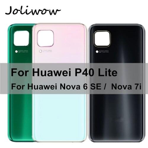 For Huawei P40 Lite Battery Cover For Huawei Nova 6 nova 6SE Back Battery Cover Replacement Repair Parts NOVA 7i Back Door Case