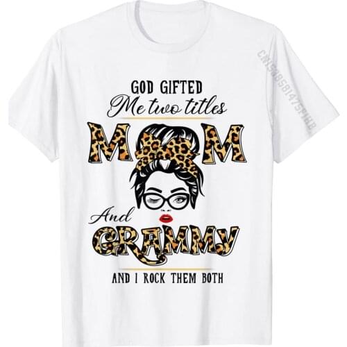 God Gifted Me Two Titles Mom Grammy Leopard Wink Woman Funny T-Shirt T Shirt For Men Summer Tops Shirt Fashionable Crazy Cotton