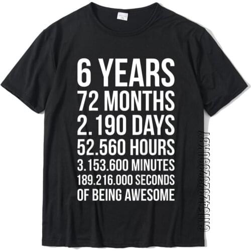 Kids Awesome 6th Birthday Shirt Funny 6 Year Old Birthday Gift T-Shirt Cotton Mens T Shirt Normal Tops Tees Hot Sale