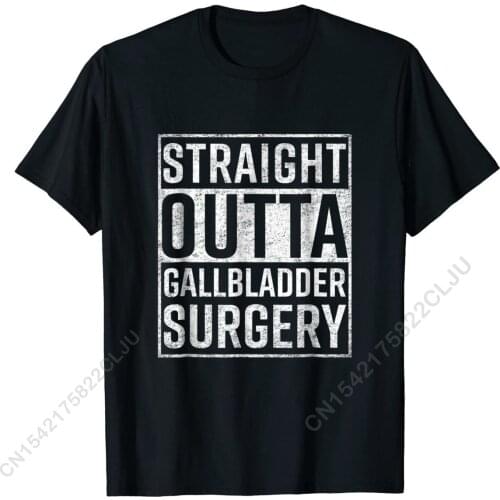 Straight Outta Gallbladder Surgery Shirt Funny Get Well Gift Funky Mens Tshirts Casual Tops Shirt Cotton Fitness Tight