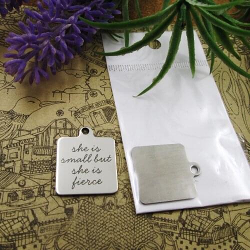 20pcs--"She is Small but She is Fierce"stainless steel charms 5 styles for choosing DIY Charms for necklace bracelets
