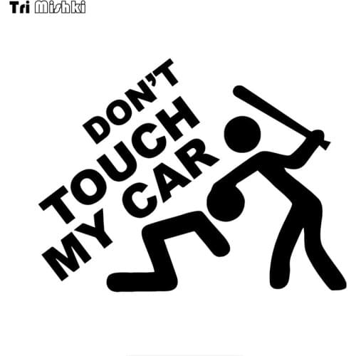 Tri Mishki WCS754# 12X16cm don't touch my car funny car sticker Vinyl Decals Motorcycle Accessories Stickers