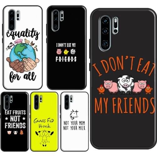 Vegan Vegetarians Animal Love Quotes Case For Huawei P30 Lite P40 P20 Pro Mate 20 Lite Honor 20 9 8 X 10i P Smart Z Nova 5T