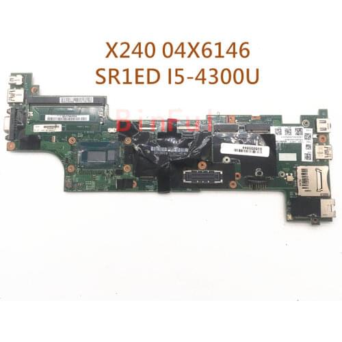 Free shipping High quality For lenovo Thinkpad X240 Laptop motherboard 04X6146 NM-A091 With SR1ED I5-4300U CPU 100% Tested OK