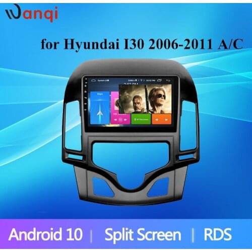 Android10.0 RDS Split Screen Car Radio Multimedia Player For 2006-2011 HYUNDAI I30 Auto 9 inch GPS Navigation SWC WiFi NO DVD