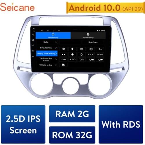 Seicane Android 10.0 RAM 2GB Car GPS Radio Stereo Unit Player for Hyundai i20 Manual A/C 2012 2013 2014 Support Carplay TPMS DVR