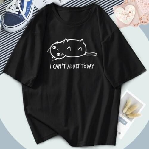 I Can't Adult Today T Shirts Female 2021 Fashion Print Summer T-shirts Women Outdoor Tees Funny Clothes Tops Breathable Camiseta