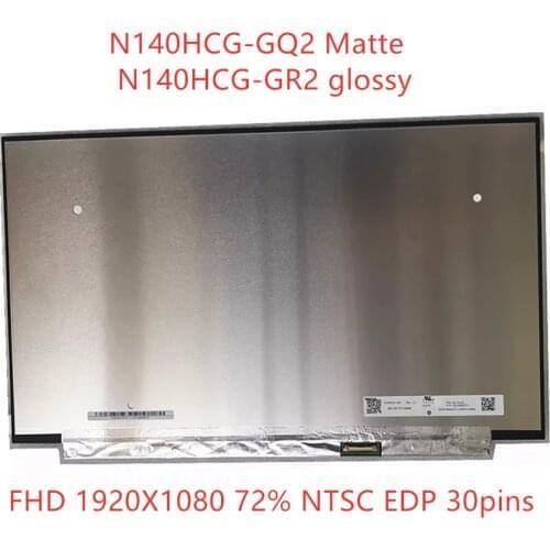 14.0 inch FHD 1920X1080 72% NTSC EDP 30pins N140HCG-GQ2 Matte N140HCG-GR2 Glossy LED Screen LCD Display IPS Matirx FRU: 01YN158