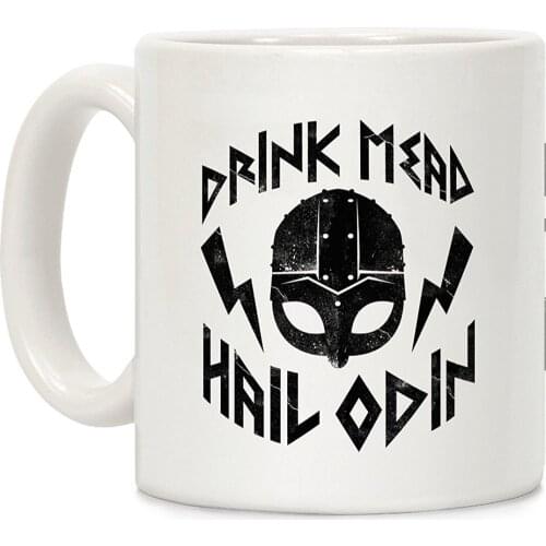 Drink Mead Hail Odin White 11 Ounce Ceramic Coffee Mug