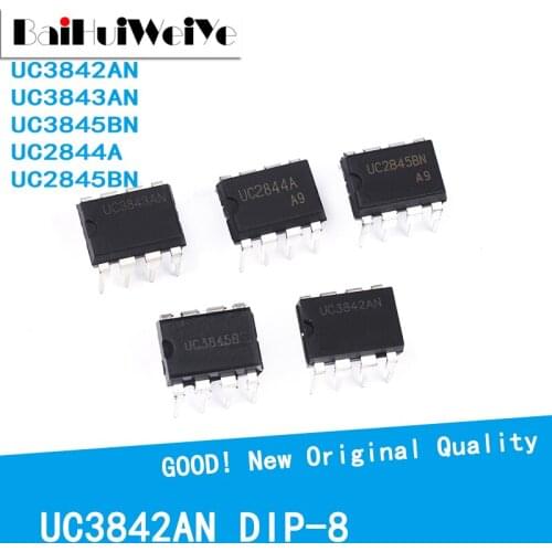 10PCS/LOT UC3842AN UC3843AN UC3845BN UC2844A UC2845BN DIP-8 New Original IC Good Quality Chipset DIP8