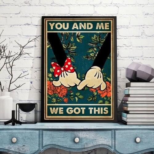 Minnie & Mickey You and Me We Got This Poster Posters Canvas Painitings and Living Room Wall Art Prints for Modern Home Decor