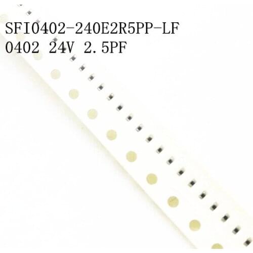 100pcs SFI0402-240E2R5PP-LF 0402 24V 2.5PF SMD ESD SMT CHIP Varistor