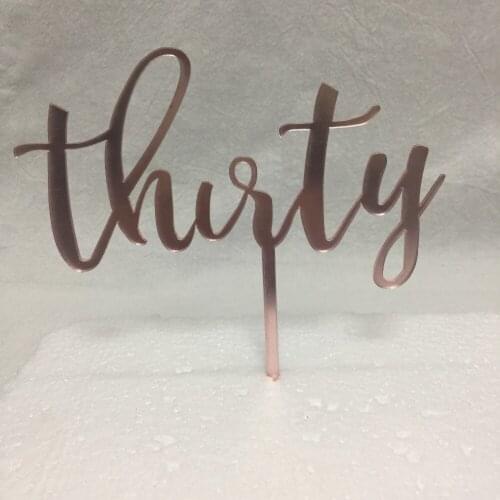 Thirty acrylic rose gold mirror 30th birthday cake topper