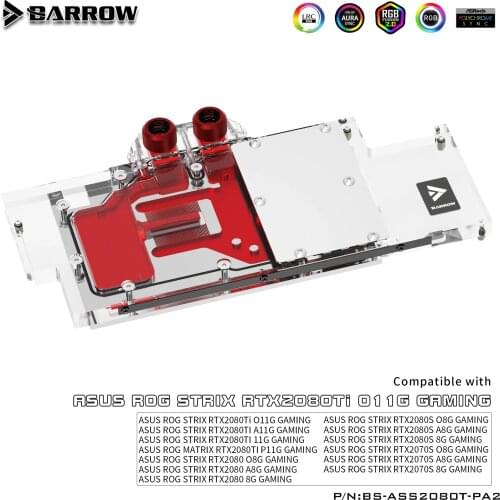 BARROW Full Coverage Graphics Card GPU Water Block For ASUS STRIX RTX2080Ti O11G/A11G,RTX2080/2080S/2070S,BS-ASS2080T-PA2
