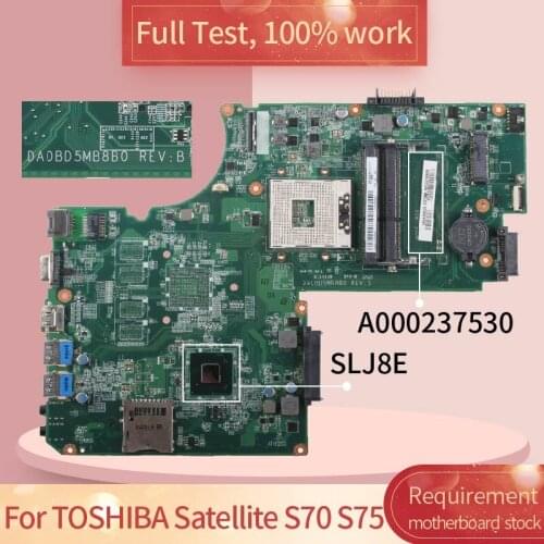 For TOSHIBA Satellite S70 S75 A000237530 DA0BD5MB8B0 SLJ8E DDR3 motherboard Mainboard full test 100% work