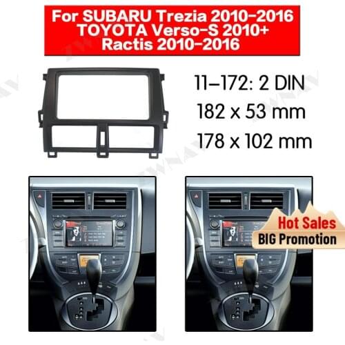 Radio Facia For SUBARU Trezia/Ractis 2010-2016/TOYOTA Verso-S 2010+ Bracket dvd player Fascia Car Stereo Radio Installtion Dash