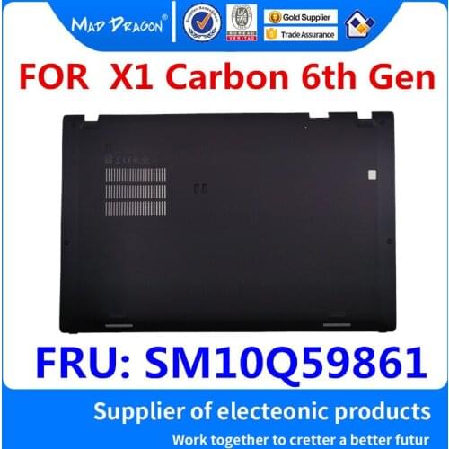 MAD DRAGON Brand Laptop new Bottom Base Bottom Cover Assembly Black shell for Lenovo ThinkPad X1 Carbon 6th Gen SM10Q59861