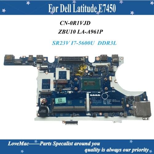High quality CN-0R1VJD for Dell Latitude E7450 Laptop Motherboard ZBU10 LA-A961P CPU I7-5600U DDR3L 100% tested