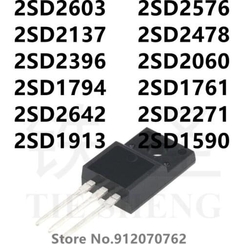 10PCS 2SD2603 2SD2576 2SD2137 2SD2478 2SD2396 2SD2060 2SD1794 2SD1761 2SD2642 2SD2271 2SD1913 2SD1590 TO-220F