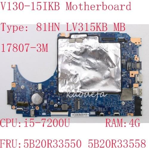 V130-15IKB Motherboard For Lenovo V130-15IKB Laptop 81HN 17807-3M 448.0DC05.003M 5B20R33550 5B20R33558 CPU:I5-7200 4G 100% test