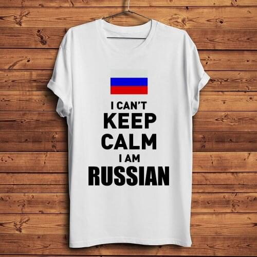 I can not keep calm I am Russian letter print funny tshirt men new white casual unisex streetwear t shirt RUSSIA gift tee