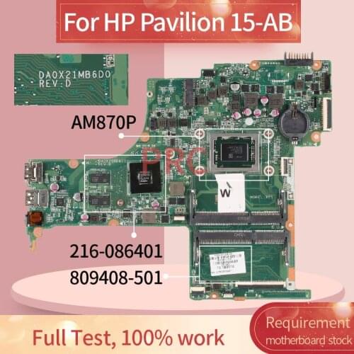 809408-501 809408-601 For HP Pavilion 15-AB AM870P Laptop Motherboard DA0X21MB6D0 216-086401 DDR3 Notebook Mainboard