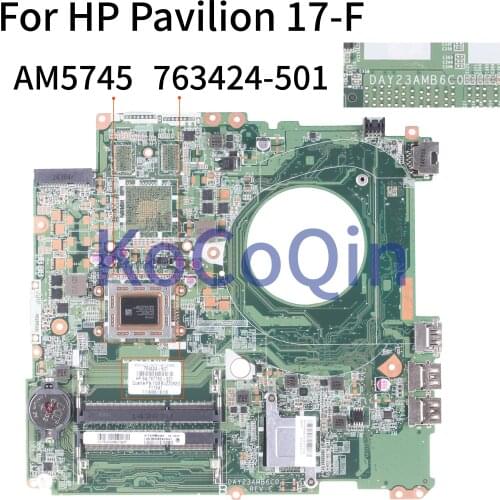 KoCoQin Laptop motherboard For HP Pavilion 17-F 17'1 inch core AM5745 Mainboard DAY23AMB6C0 763424-501