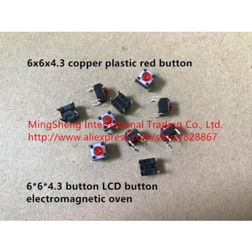 Original new 100% 6x6x4.3 copper plastic red button 6*6*4.3 button LCD button electromagnetic oven