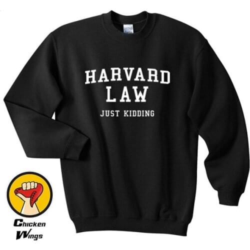 Harvard Law Just Kidding Funny Cool Tumblr Funny Top Crewneck Sweatshirt Unisex More Colors XS - 2XL