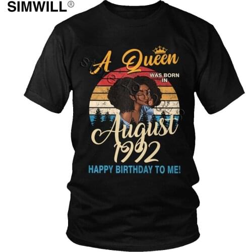 Retro Women A Queen Was Born In August 1992 T Shirt Print Cotton T-Shirts Round Collar Short Sleeved Birthday Gift Tees