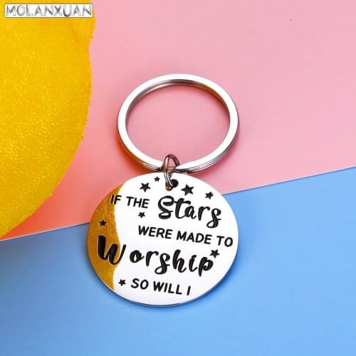 Christmas Birthday Gift Keychain Gift IF THE Stars WERE MADE TO Worship SO WILL I Family Gift for Friend