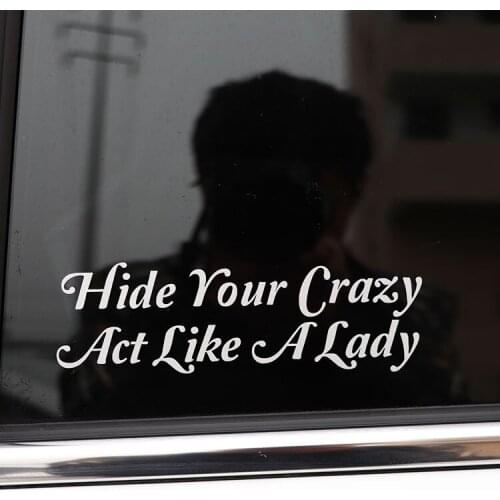 ZTTZDY 15CM*4.7CM Hide Your Crazy Act Like A Lady Fashion Vinyl Car Sticker Decals ZJ2-0198