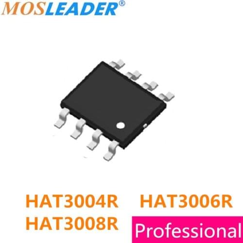 Mosleader 100PCS SOP8 HAT3004R HAT3006R HAT3008R HAT3004 HAT3006 HAT3008 Mosfets High quality