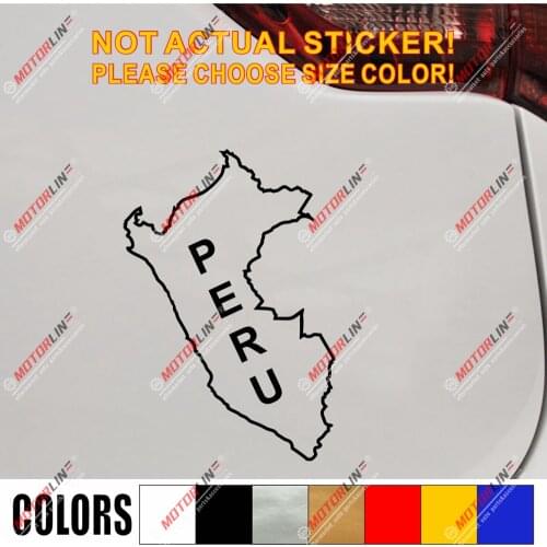 Peru Map Country Outline Decal Sticker Car Vinyl pick size color no bkgrd