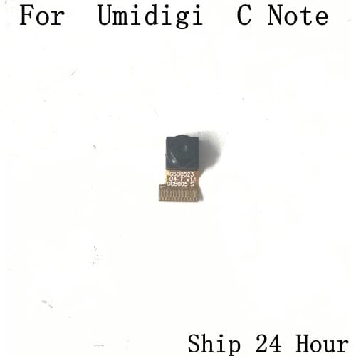 Used Front Camera 5.0MP Module Accessories For UMIDIGI C NOTE MTK6737T Quad Core 5.5 inch 1920x1080
