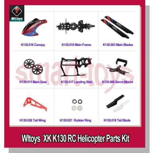 WLtoys XK K130 Parts Kit K130 Canopy Landing Gear Main Frame Rubber Ring Tail Blades Wing for XK K130 RC Helicopter Parts