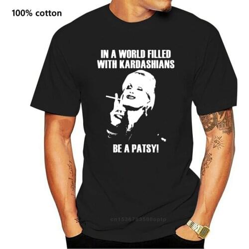 In A World Filled With Kardashians Be A Patsy Men Black Tees Shirt Clothing(2)