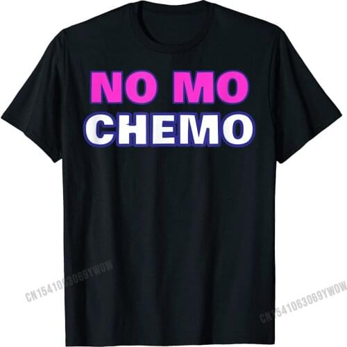 No More Chemo Funny Cancer Final Chemotherapy Treatment T-Shirt Men Er Men T Shirts Camisas Hombre Cotton Tops Shirt Casual