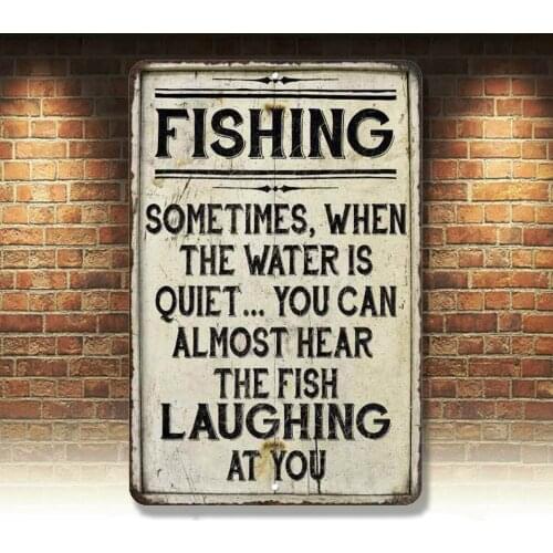 Fishing Sometimes, When the water… Vintage Look Chic Distressed 8x12