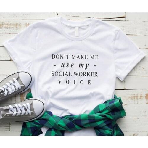 Skuggnas New Arrival Dont Make Me Use My Social Worker Voice Funny Shirts For Women Graphic Tees Social Worker gift Funny tshirt