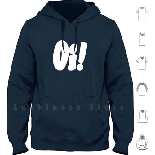 Oi! ( White Print ) Hoodie Long Sleeve Oi Punk Skin Skinhead Punkrock Fun Hey Joy Streetpunk Streetcore Street Slang