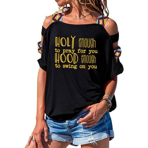 Holy Enough To Pray For You Enough To Swing On You T-shirt Casual Slogan Christian Tshirt Summer Sexy Hollow Out Shoulder Tee