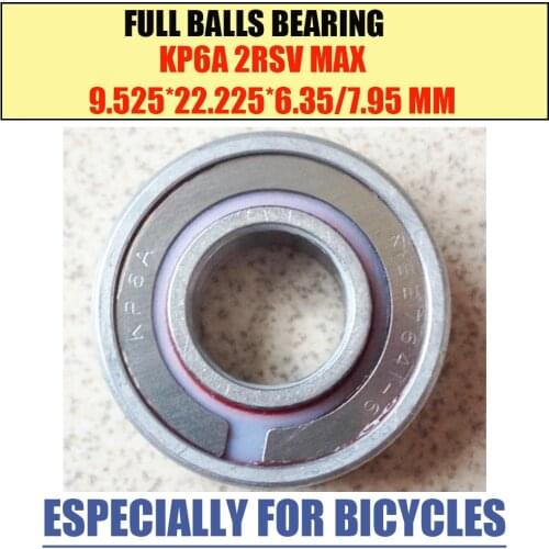 KP6A MAX Bearing 9.525*22.225*6.35/7.95 mm ( 1 PC ) Full Balls Bicycle Suspension Pivot Repair Parts Ball Bearings