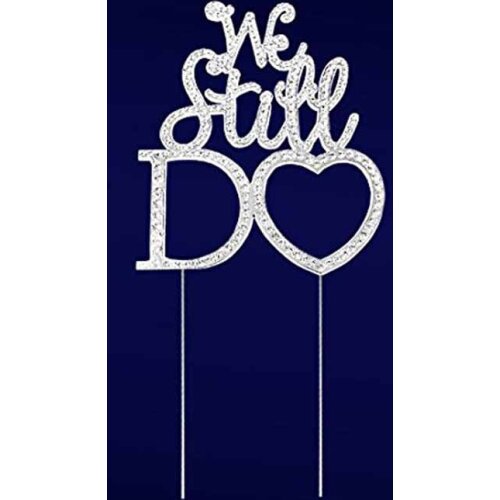 Heart we still do Cake Topper for 10th 25th 30th 40th 50th Anniversary Vow Renewal wedding centerpiece decoration gold silver